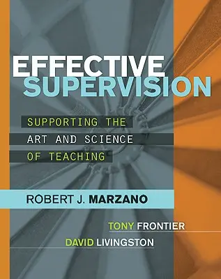 Supervision efficace : Soutenir l'art et la science de l'enseignement - Effective Supervision: Supporting the Art and Science of Teaching