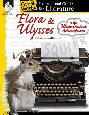 Flora & Ulysse : Les Aventures illuminées - Flora & Ulysses: The Illuminated Adventures