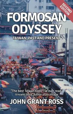 L'odyssée formosane : Taïwan, hier et aujourd'hui - Formosan Odyssey: Taiwan, Past and Present