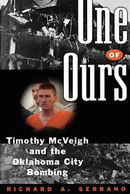 L'un des nôtres : Timothy McVeigh et l'attentat d'Oklahoma City - One of Ours: Timothy McVeigh and the Oklahoma City Bombing