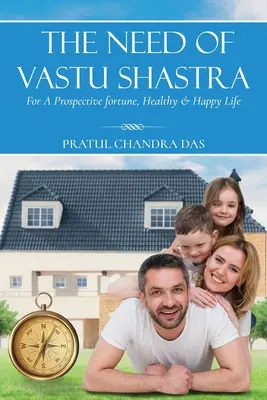 La nécessité de Vastu Shastra - The Need of Vastu Shastra