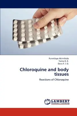 Chloroquine et tissus corporels - Chloroquine and Body Tissues