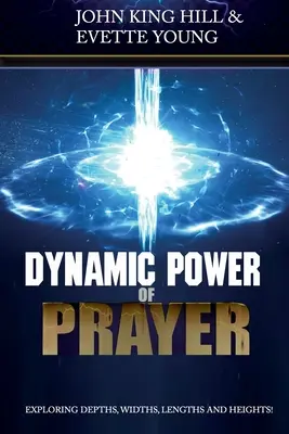 Le pouvoir dynamique de la prière : Explorer les profondeurs, les largeurs, les longueurs et les hauteurs ! - Dynamic Power of Prayer: Exploring Depths, Widths, Lengths and Heights!