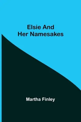 Elsie et ses homonymes - Elsie and Her Namesakes