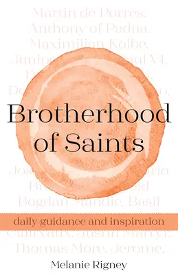 Fraternité des saints : Conseils et inspiration au quotidien - Brotherhood of Saints: Daily Guidance and Inspiration