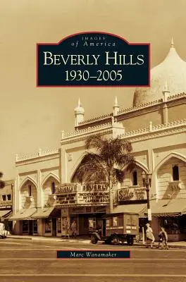 Beverly Hills : 1930-2005 - Beverly Hills: 1930-2005