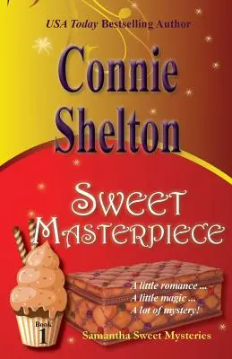 Le chef-d'œuvre de Samantha Sweet : Samantha Sweet Mysteries, Livre 1 - Sweet Masterpiece: Samantha Sweet Mysteries, Book 1