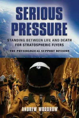 Pression sérieuse : entre la vie et la mort pour les pilotes de l'espace stratosphérique - Serious Pressure: Standing Between Life and Death for Stratospheric Flyers