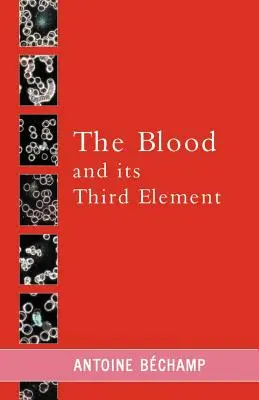 Le sang et son troisième élément - The Blood and its Third Element