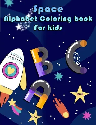 Alphabet de l'espace à colorier pour les enfants - Space Alphabet Coloring Book for Kids