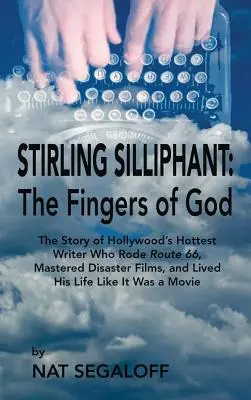 Stirling Silliphant : Les doigts de Dieu (Hardback) - Stirling Silliphant: The Fingers of God (Hardback)