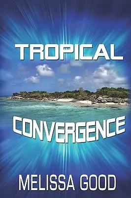 Convergence tropicale - Tropical Convergence