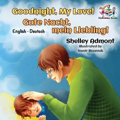 Bonne nuit, mon amour ! (Livre pour enfants anglais-allemand) : Livre bilingue allemand pour enfants - Goodnight, My Love! (English German Children's Book): German Bilingual Book for Kids