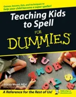 Enseigner l'orthographe aux enfants pour les nuls - Teaching Kids to Spell for Dummies