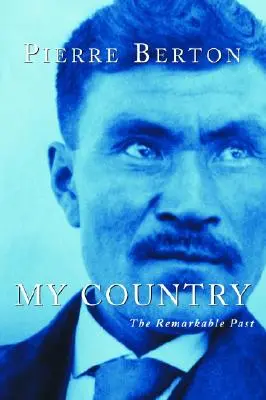 Mon pays : Un passé remarquable - My Country: The Remarkable Past