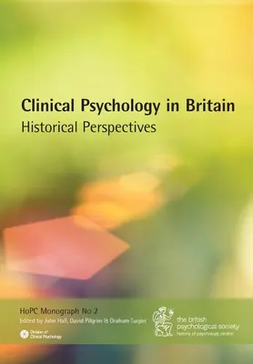 Psychologie clinique en Grande-Bretagne : perspectives historiques - Clinical Psychology in Britain: Historical Perspectives