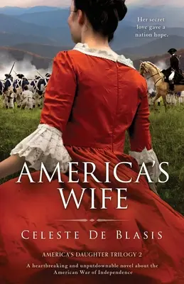 America's Wife : un roman bouleversant et incontournable sur la guerre d'indépendance américaine. - America's Wife: A heartbreaking and unputdownable novel about the American War of Independence
