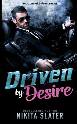 Le désir de l'homme - Driven by Desire