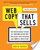 La copie Web qui vend : La formule révolutionnaire pour créer des textes percutants qui captent l'attention et incitent à l'achat - Web Copy That Sells: The Revolutionary Formula for Creating Killer Copy That Grabs Their Attention and Compels Them to Buy
