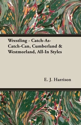 Lutte - Catch-As-Catch-Can, Cumberland & Westmorland, All-In Styles - Wrestling - Catch-As-Catch-Can, Cumberland & Westmorland, All-In Styles