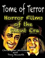 Tome de la terreur : Films d'horreur de l'ère du muet - Tome of Terror: Horror Films of the Silent Era