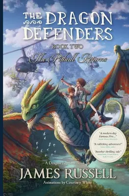 Les Défenseurs du Dragon - Livre 2 : Le retour du Pitbull - The Dragon Defenders - Book Two: The Pitbull Returns