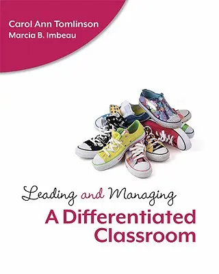 Diriger et gérer une classe différenciée - Leading and Managing a Differentiated Classroom