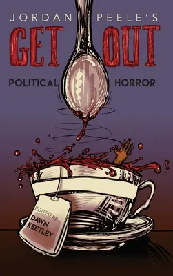 Le film Get Out de Jordan Peele : L'horreur politique - Jordan Peele's Get Out: Political Horror