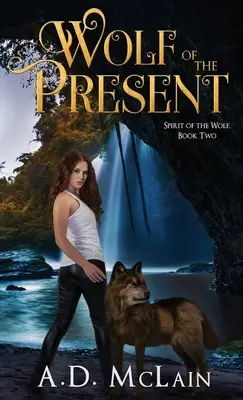 Le loup du présent - Wolf Of The Present