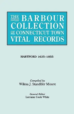 La collection Barbour des registres d'état civil des villes du Connecticut [Vol. 19] - The Barbour Collection of Connecticut Town Vital Records [Vol. 19]