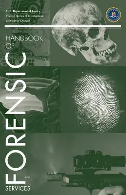 Manuel du FBI sur la science médico-légale - FBI Handbook of Forensic Science