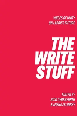 The Write Stuff La voix de l'unité sur l'avenir du travail - The Write Stuff Voice of Unity on Labor's Future