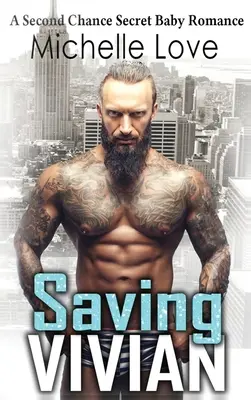 Saving Vivian : Une romance de seconde chance avec un bébé secret. - Saving Vivian: A Second Chance Secret Baby Romance.