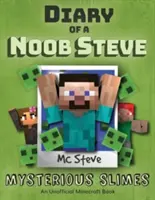 Journal d'un naïf de Minecraft Steve : Tome 2 - Les mystérieux mucosités - Diary of a Minecraft Noob Steve: Book 2 - Mysterious Slimes