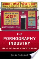 L'industrie de la pornographie : Ce que tout le monde doit savoir - The Pornography Industry: What Everyone Needs to Knowr