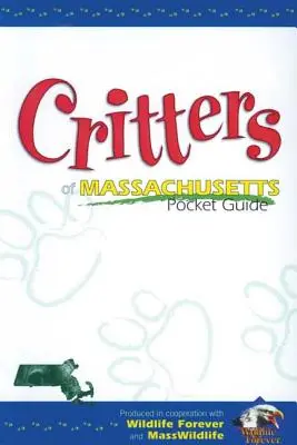 Guide de poche des animaux du Massachusetts - Critters of Massachusetts Pocket Guide