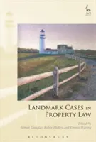 Arrêts de principe en droit de la propriété - Landmark Cases in Property Law