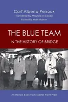 L'équipe bleue dans l'histoire du bridge : Un livre d'honneur de Master Point Press - The Blue Team in the History of Bridge: An Honors Book from Master Point Press