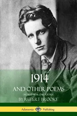 1914 et autres poèmes (Poésie de la Première Guerre mondiale) - 1914 and Other Poems (World War One Poetry)