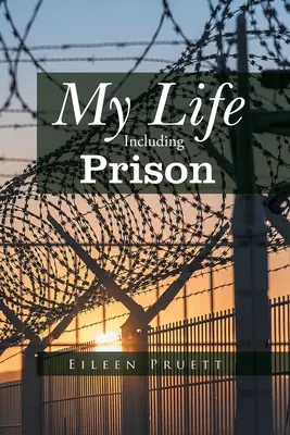 Ma vie, y compris la prison - My Life Including Prison