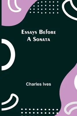 Essais avant une sonate - Essays Before a Sonata