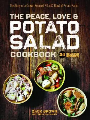 Le livre de cuisine de la paix, de l'amour et de la salade de pommes de terre - The Peace, Love & Potato Salad Cookbook