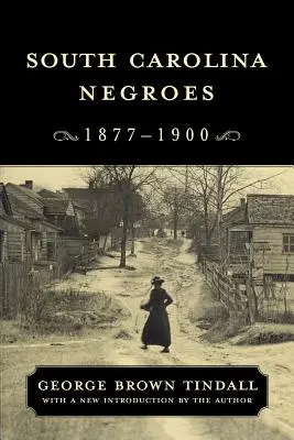 Les Noirs de Caroline du Sud, 1877-1900 - South Carolina Negroes, 1877-1900