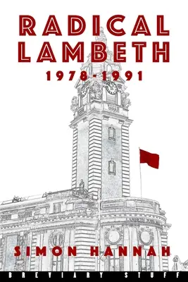 Lambeth radicale 1978-1991 - Radical Lambeth 1978-1991