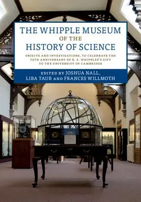 Le musée Whipple de l'histoire des sciences - The Whipple Museum of the History of Science