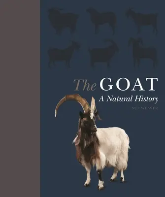 La chèvre : une histoire naturelle et culturelle - The Goat: A Natural and Cultural History
