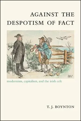 Contre le despotisme des faits - Against the Despotism of Fact