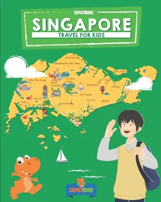 Singapour : Voyage pour les enfants : La façon amusante de découvrir Singapour - Singapore: Travel for kids: The fun way to discover Singapore