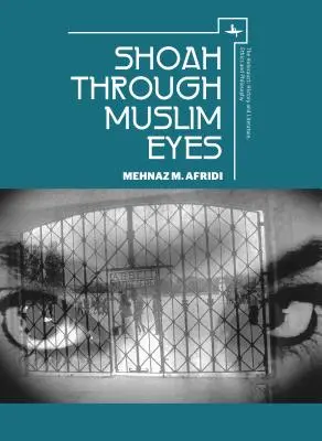 La Shoah vue par les musulmans - Shoah Through Muslim Eyes