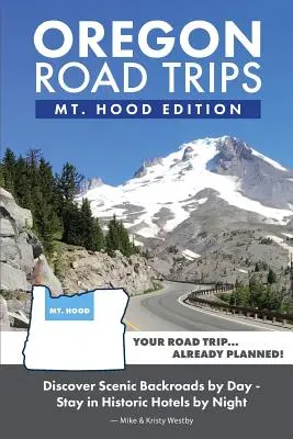 Road Trips dans l'Oregon - Édition Mt. Hood - Oregon Road Trips - Mt. Hood Edition